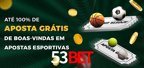 53Bet Ate 100% de Aposta Gratis